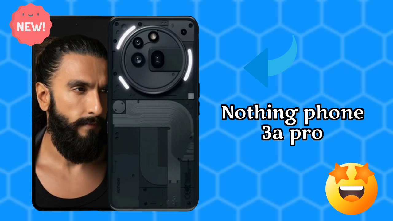 Nothing Phone 3a Pro at ₹25,690 - Everything About It