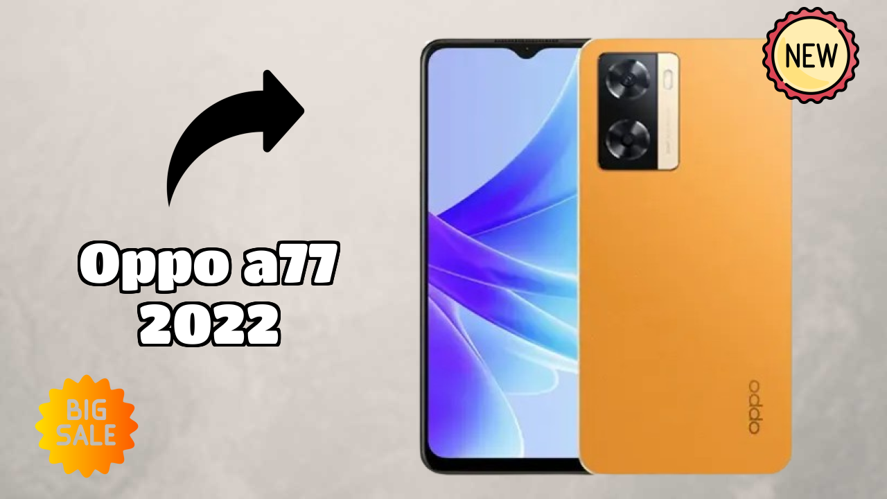 OPPO A77 2022 Price: ₹7,999 - Worth the Investment?