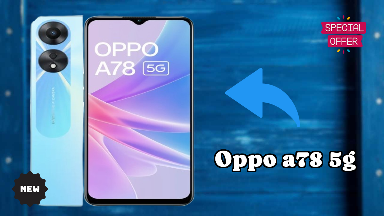 OPPO A78 5G Price Drop: Now at ₹17,450 Only