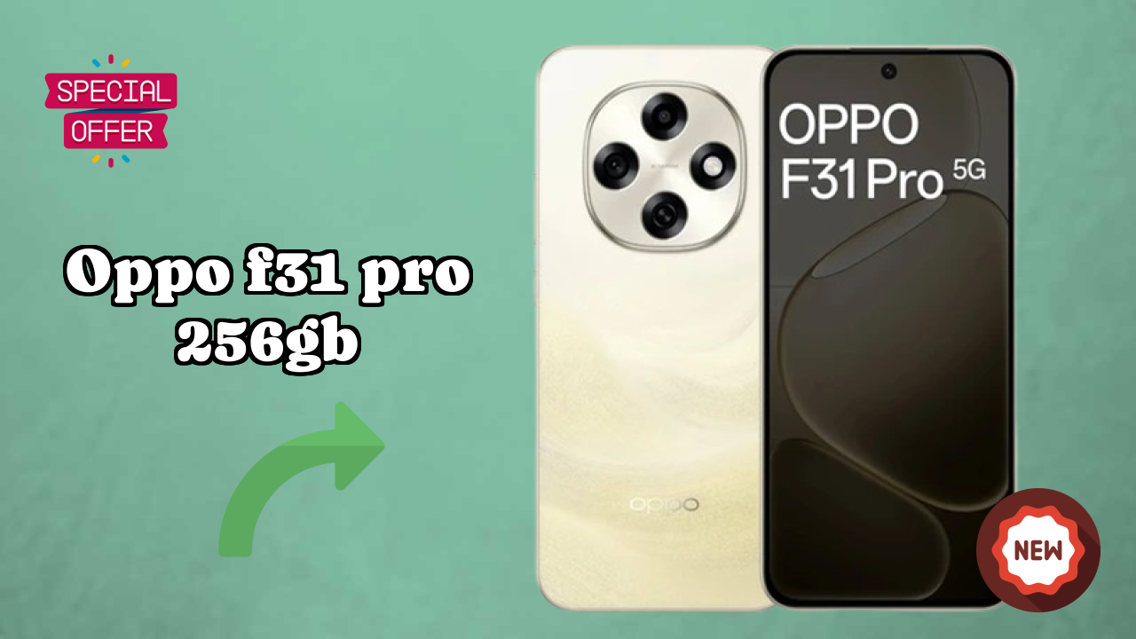 OPPO F31 Pro 256GB vs Samsung Galaxy: Which is Better?