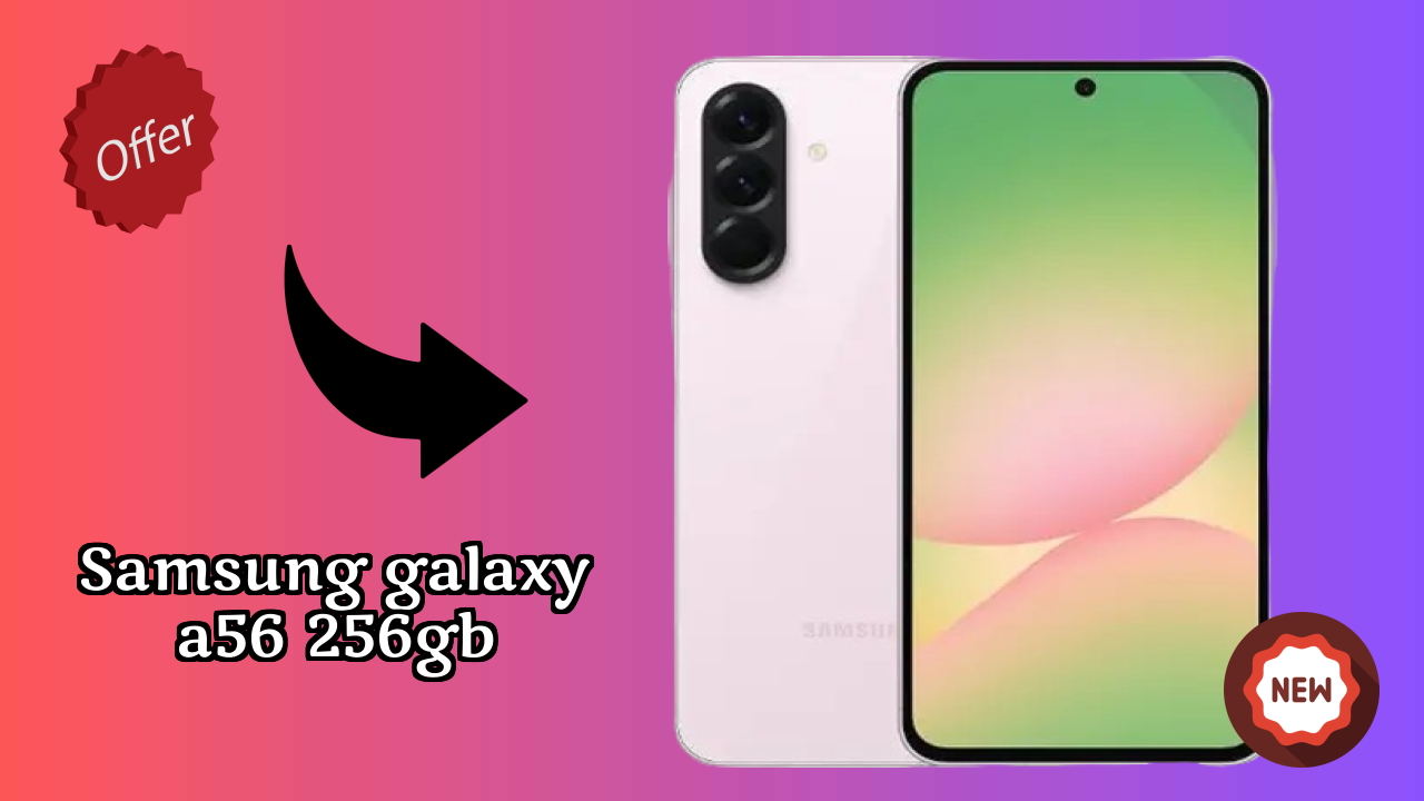 Samsung Galaxy A56 256GB Price: ₹38,499 - Complete Analysis