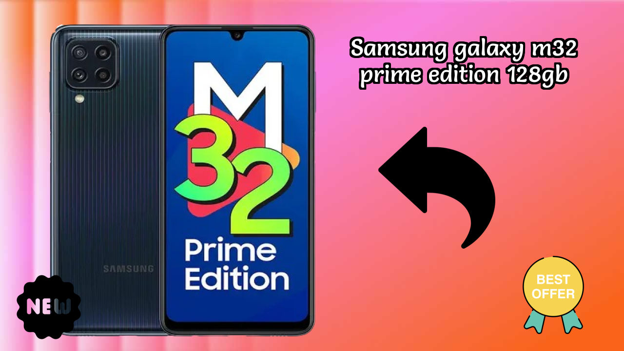 Samsung Galaxy M32 Prime Edition 128GB Battery Life: 6000 MAh Real-World Test