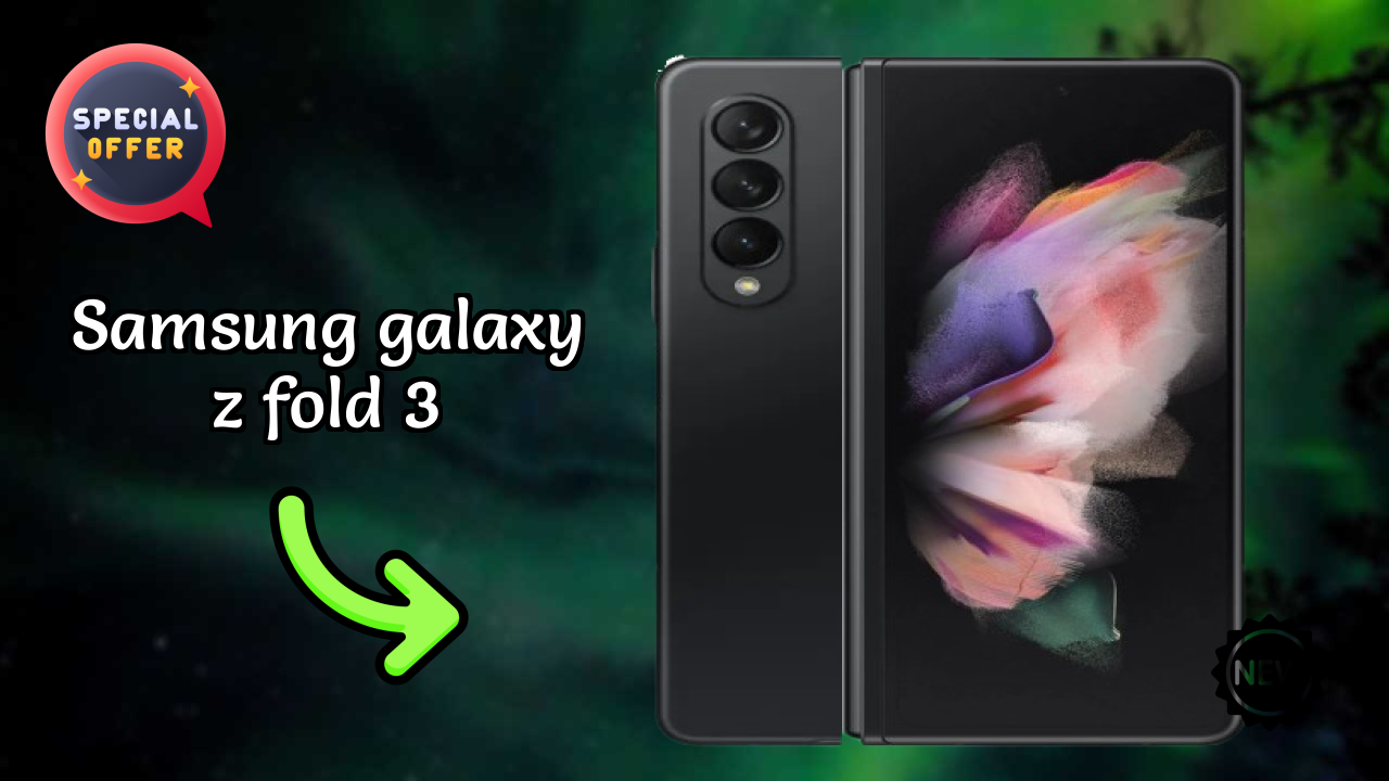 Samsung Galaxy Z Fold 3 vs Samsung Galaxy: Complete Compare