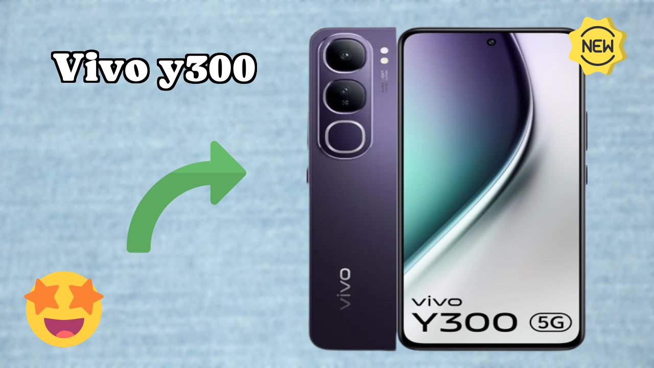 Should You Buy Vivo Y300 in 2024? Complete Analysis